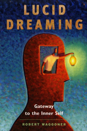 Lucid Dreaming: Gateway to the Inner Self