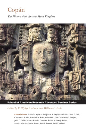 Copan: The History of an Ancient Maya Kingdom