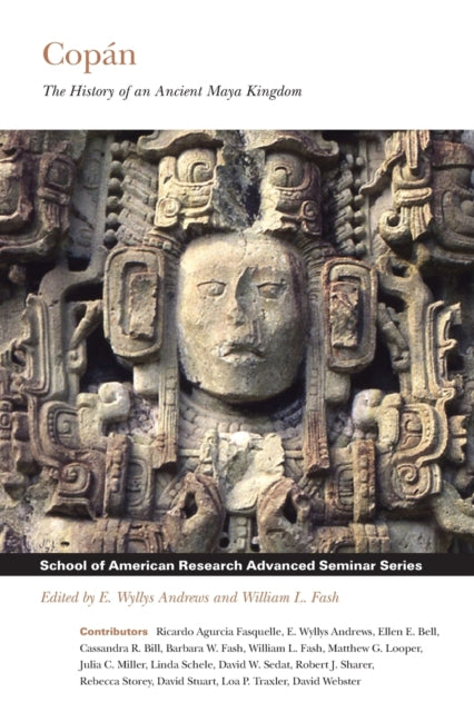 Copan: The History of an Ancient Maya Kingdom