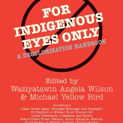 For Indigenous Eyes Only: A Decolonization