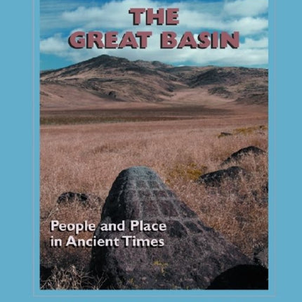 The Great Basin: People and Place in Ancient
