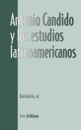 Antonio Candido y los estudios latinoamericanos