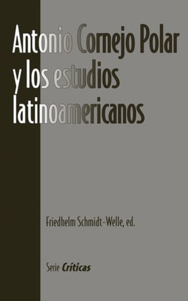 Antonio Cornejo Polar y los estudios
