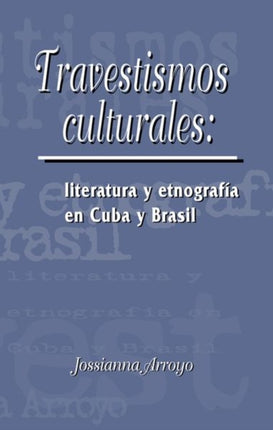 Travestismos culturales: literatura y etnografía