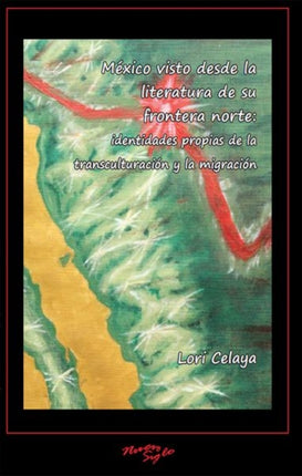 México visto desde la literatura de su frontera