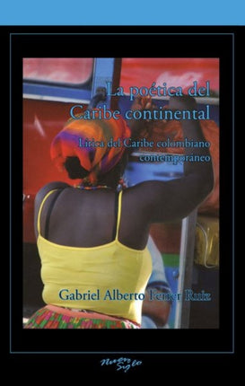 La poética del Caribe continental: Lirica del