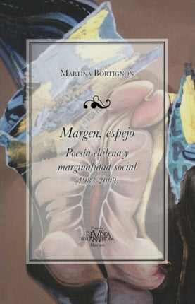 Margen, espejo: Poesía chilan y marginalidad