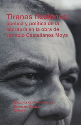 Tiranas ficciones: poética y política de la