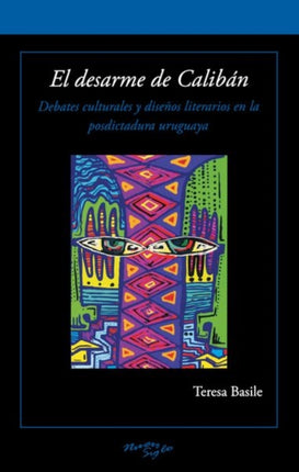 El desarme de Calibán: Debates culturales y