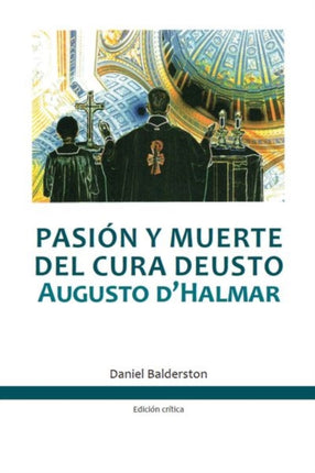 Pasión y muerte del cura Deusto: Augusto d’Halmar