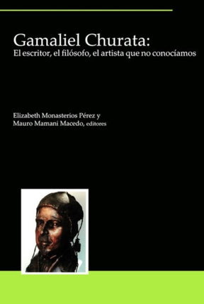 Gamaliel Churata: El escritor, el filósofo, el