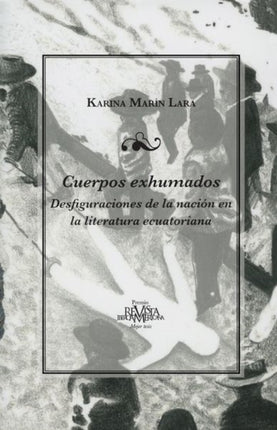 Cuerpos exhumados: Desfiguraciones de la nación