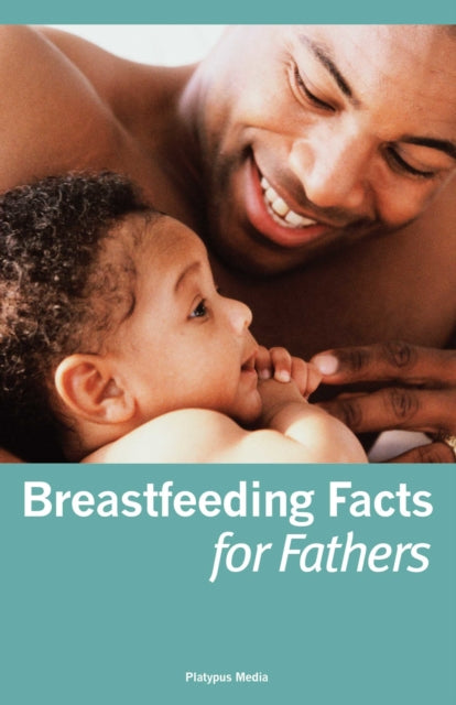 Breastfeeding Facts for Fathers