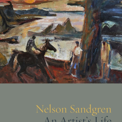 Nelson Sandgren: An Artist's Life