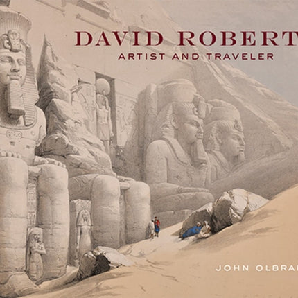 David Roberts: Artist and Traveler