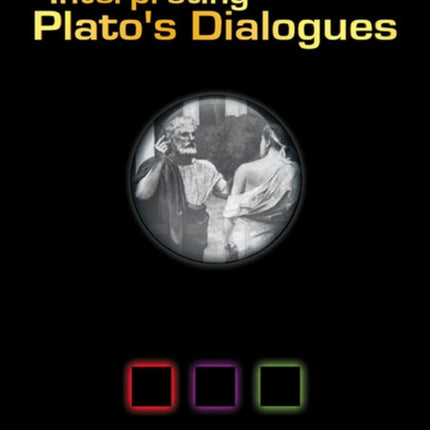 Interpreting Plato's Dialogues