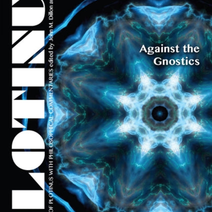 Plotinus Ennead II.9: Against the Gnostics:
