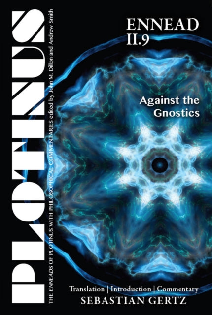 Plotinus Ennead II.9: Against the Gnostics: