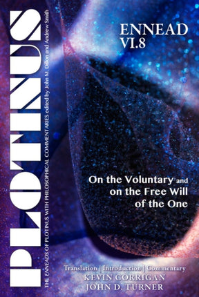 PLOTINUS Ennead VI.8: On the Voluntary and on the