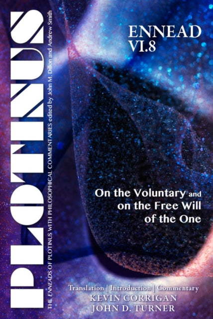 PLOTINUS Ennead VI.8: On the Voluntary and on the