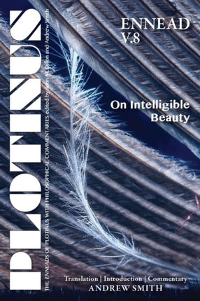 Plotinus Ennead V.8: On Intelligible Beauty: