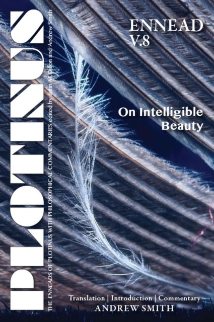 Plotinus Ennead V.8: On Intelligible Beauty: