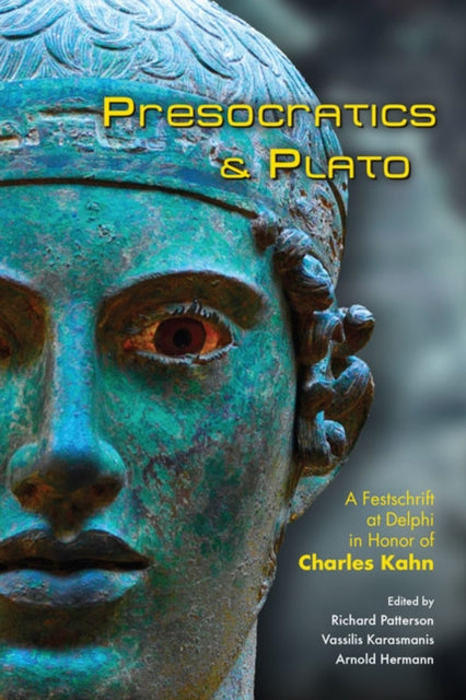 Presocratics & Plato: Festschrift at Delphi in