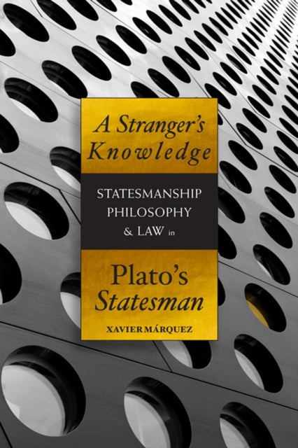 A Stranger's Knowledge: Statesmanship, Philosophy