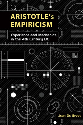 Aristotle's Empiricism: Experience and Mechanics