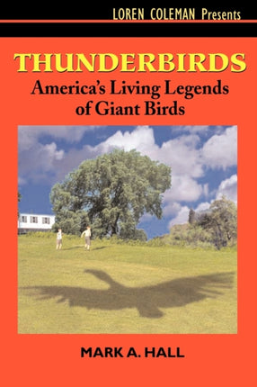 Thunderbirds: America's Living Legends of Giant Birds