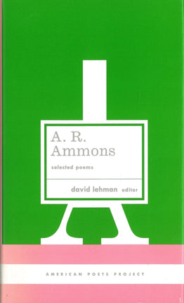 A. R. Ammons: Selected Poems: (American Poets Project #20)