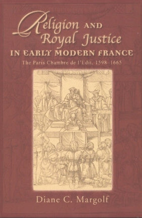 Religion and Royal Justice in Early Modern