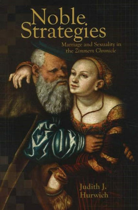 Noble Strategies: Marriage and Sexuality in the