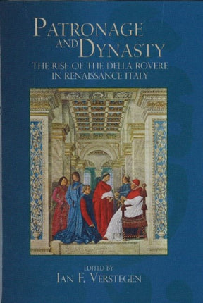 Patronage and Dynasty: The Rise of the della