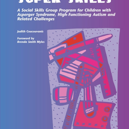Super Skills: Activities for Teaching Social