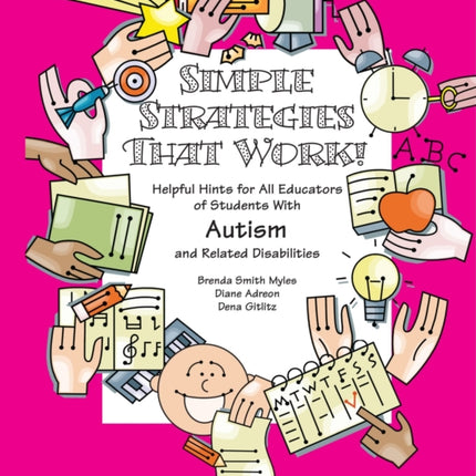 Simple Strategies That Work Helpful Hints for Educators of Students with AS Highfunctioning Autism and Related Disabilities