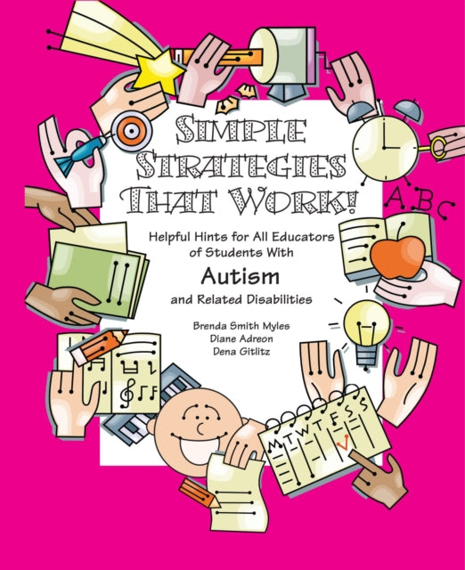 Simple Strategies That Work Helpful Hints for Educators of Students with AS Highfunctioning Autism and Related Disabilities