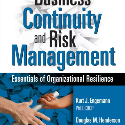 Business Continuity and Risk Management: Essentials of Organizational Resilience