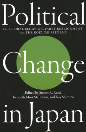 Political Change in Japan: Electoral Behavior,