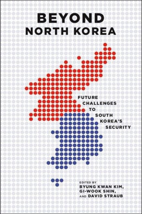 Beyond North Korea: Future Challenges to South