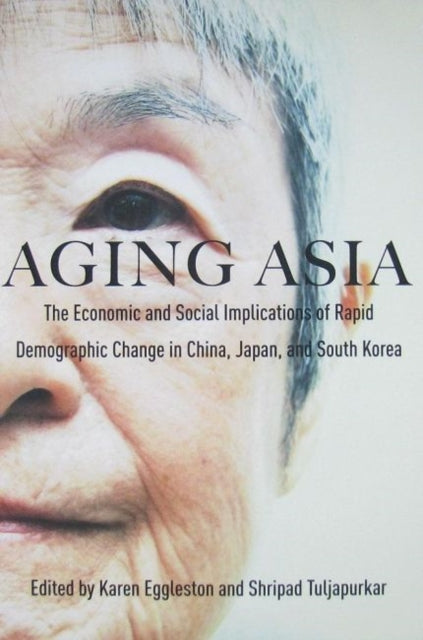 Aging Asia: The Economic and Social Implications