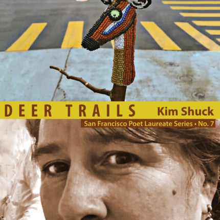 Deer Trails: San Francisco Poet Laureate Series No. 7