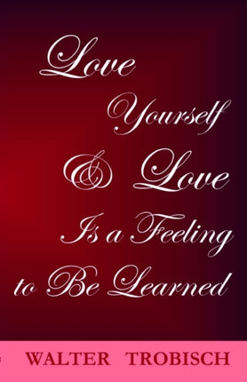 Love Yourself/love is a Feeling to be Learned