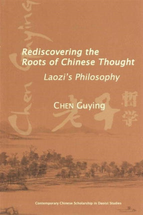 Rediscovering the Roots of Chinese Thought: