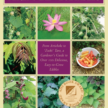 Perennial Vegetables: From Artichokes to Zuiki Taro, A Gardener's Guide to Over 100 Delicious and Easy to Grow Edibles