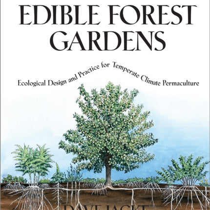 Edible Forest Gardens, Volume II: Ecological Design And Practice for Temperate-Climate Permaculture