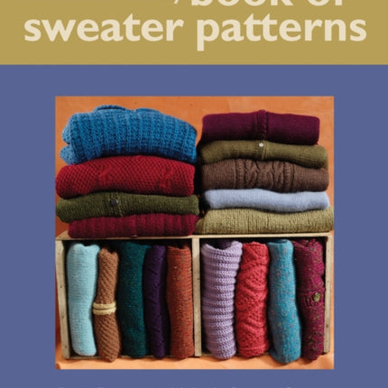 Knitter's Handy Book of Sweater Patterns, The