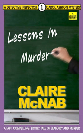 Lessons in Murder: The 1st Detective Inspector Carol Ashton Mystery