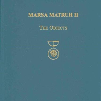 Marsa Matruh II: The Objects