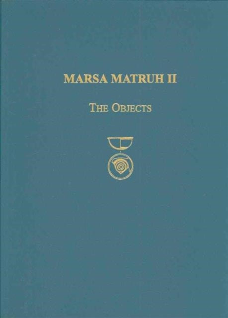 Marsa Matruh II: The Objects